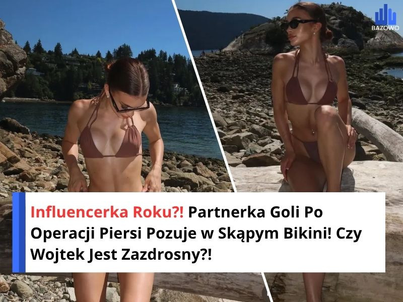 Influencerka Roku?! Partnerka Goli Po Operacji Piersi Pozuje w Skąpym Bikini! Czy Wojtek Jest Zazdrosny?!